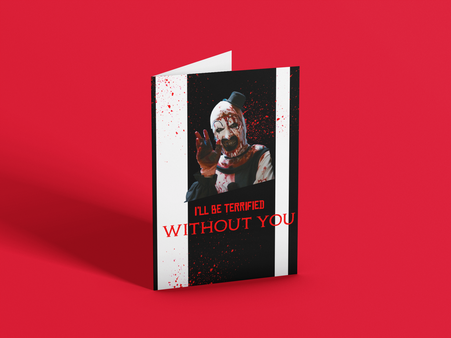 "I'll Be Terrified Without You"